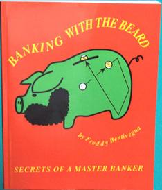 Banking with the Beard by: Freddy 'the Beard' Bentivegna