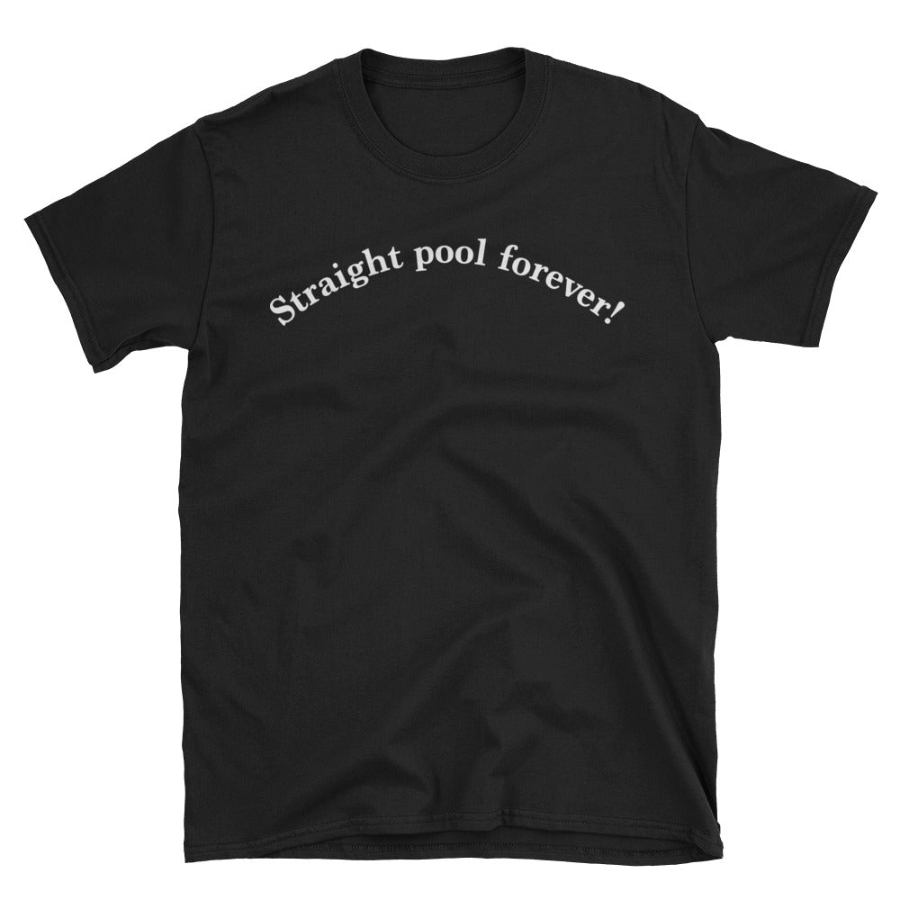 Straight-pool forever on front, Lion logo on back Short-Sleeve Unisex T-Shirt