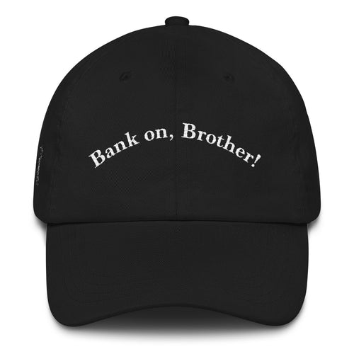 Bank on, Brother! Hat