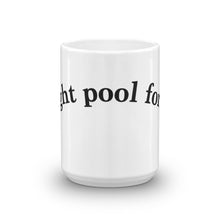 Straight pool forever! Mug